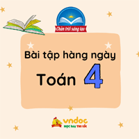 Bài tập hàng ngày Toán lớp 4 Chân trời sáng tạo Tuần 20 Thứ 4