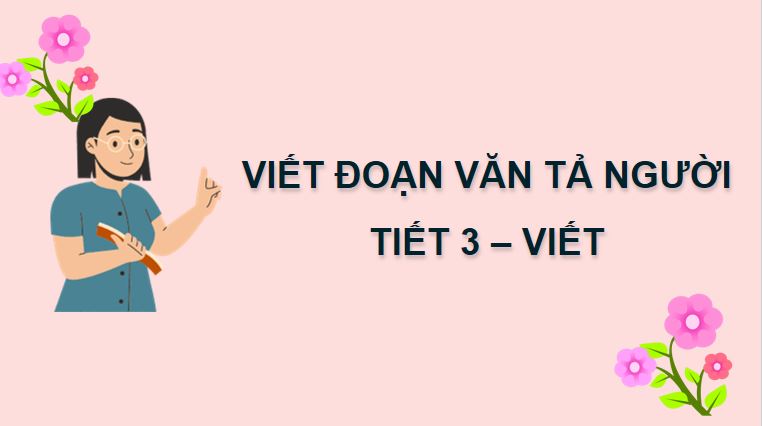 Viết đoạn văn tả người