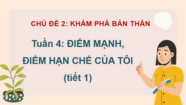 Giáo án HĐTN 7 Bài 1: Điểm mạnh, điểm hạn chế của tôi