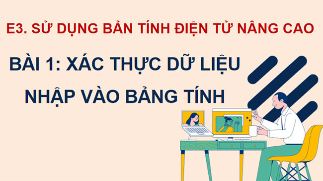 Giáo án Tin học 9 Xác thực dữ liệu nhập vào bảng tính