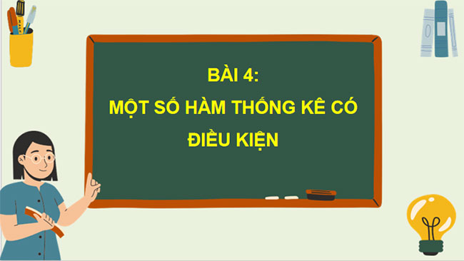Giáo án Tin học 9 Bài 4 Một số hàm thống kê có điều kiện