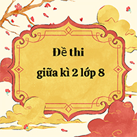 Đề thi giữa kì 2 Văn 8 KNTT - Đề 2