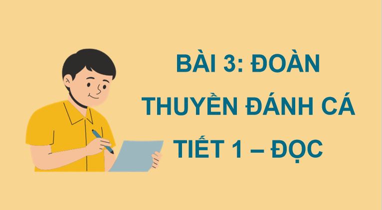 PowerPoint Tiếng Việt 5 Đoàn thuyền đánh cá