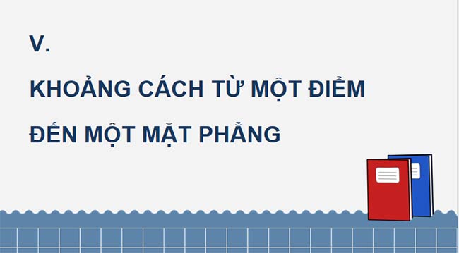 PowerPoint Toán 12 Bài 1: Phương trình mặt phẳng