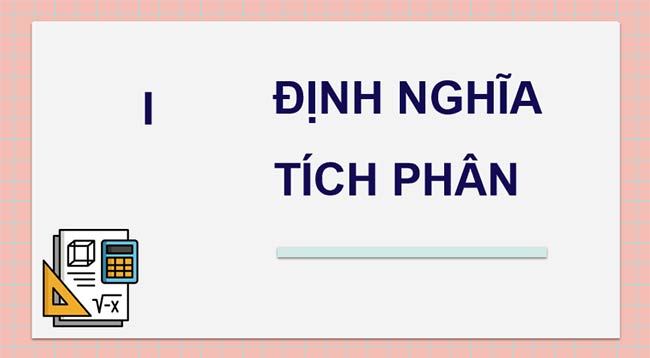 PowerPoint Toán 12 Bài 3: Tích phân 