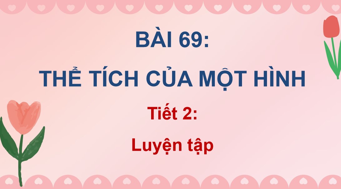 PowerPoint Toán 5 Chân trời sáng tạo Bài 69