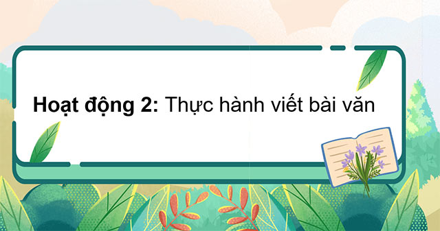 PowerPoint Tiếng Việt 5 Luyện tập tả phong cảnh (Viết bài văn)