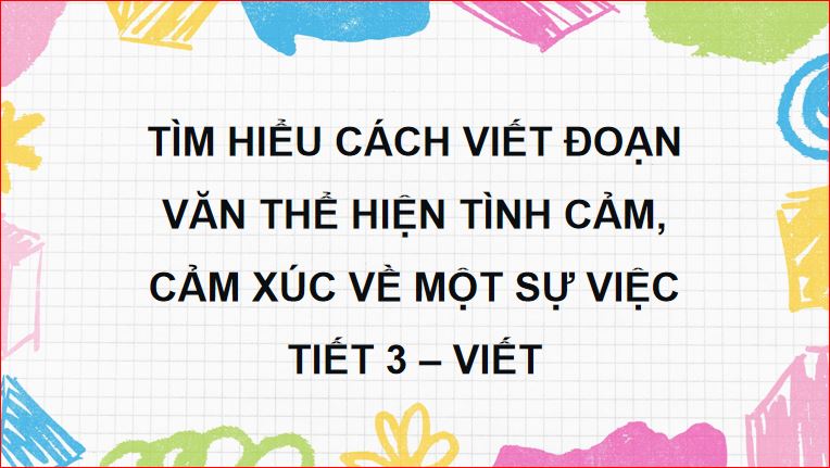 Tìm hiểu cách viết đoạn văn