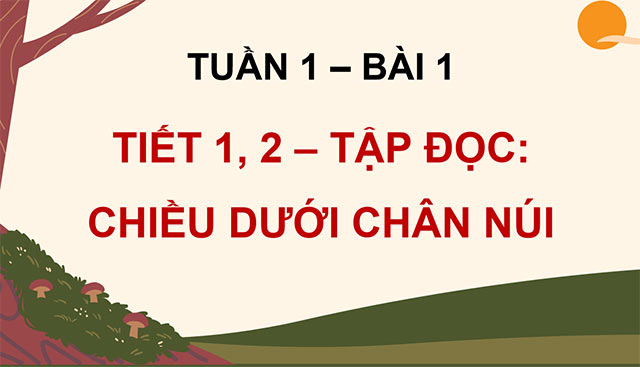 PowerPoint Tiếng Việt 5 Chân trời sáng tạo kì 1