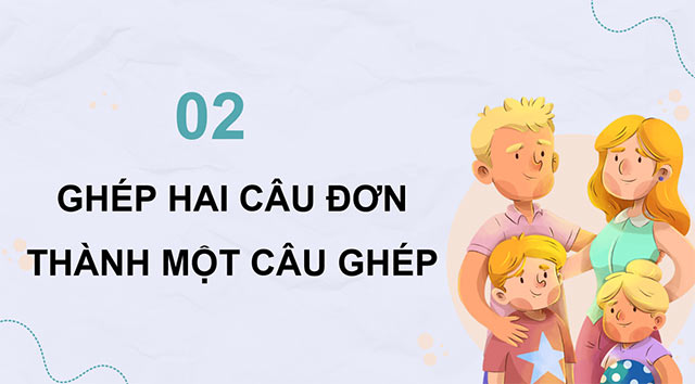 PowerPoint Tiếng Việt 5 Luyện tập về câu đơn và câu ghép