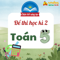 Bộ 10 đề thi học kì 2 lớp 5 môn Toán Chân trời sáng tạo số 2