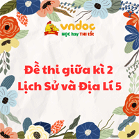 Đề thi giữa kì 2 Lịch Sử và Địa Lí 5 Chân trời sáng tạo - Đề số 1