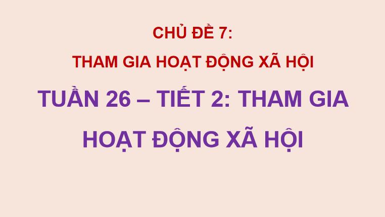 PowerPoint Hoạt động trải nghiệm 5 Tuần 26
