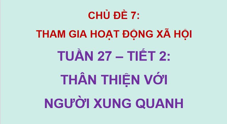 PowerPoint Hoạt động trải nghiệm 5 Tuần 27