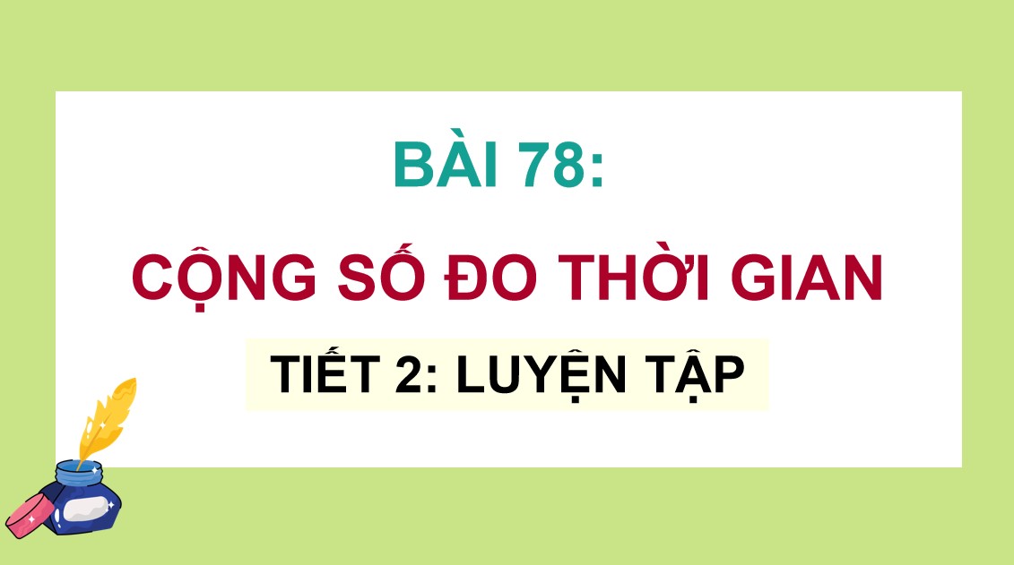 PowerPoint Toán 5 Chân trời sáng tạo Bài 78