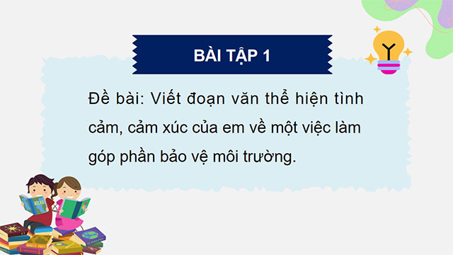 PowerPoint Tiếng Việt 5 Viết đoạn văn thể hiện tình cảm, cảm xúc trước một sự việc