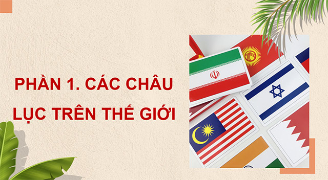 PowerPoint Lịch sử - Địa lí 5 Các châu lục và đại dương trên thế giới