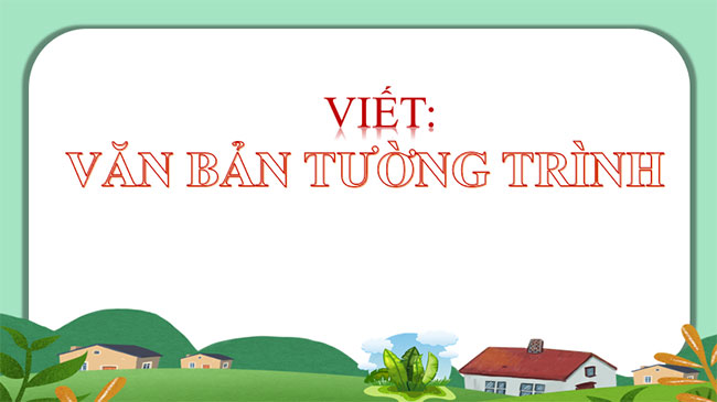 Viết văn bản tường trình
