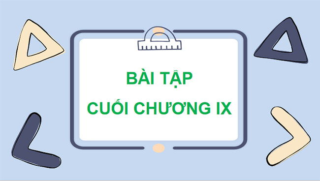 Toán 7 Bài tập cuối chương 9