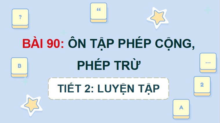 PowerPoint Toán 5 Chân trời sáng tạo Bài 90