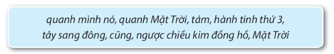 Vở bài tập Tự nhiên và xã hội lớp 3 trang 73, 74 Bài 29: Mặt Trời, Trái Đất, Mặt Trăng - Kết nối tri thức (ảnh 1)