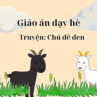 Giáo án dạy hè: Truyện ‘Chú dê đen’