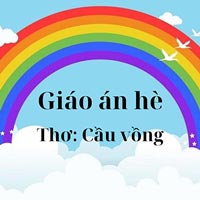 Giáo án hè: Thơ ‘Cầu vồng’