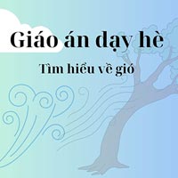 Giáo án hè: Tìm hiểu về gió