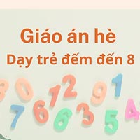 Giáo án hè: Dạy trẻ đếm đến 8