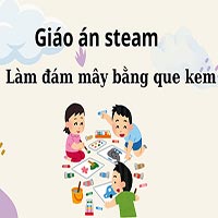 Giáo án steam: Làm đám mây bằng que kem