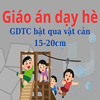 Giáo án dạy hè lớp lá: GDTC bật qua vật cản 15-20cm