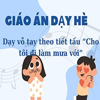 Giáo án dạy hè lớp lá: Cho tôi đi làm mưa