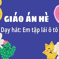 Giáo án dạy hè lớp nhà trẻ: Em tập lái ô tô