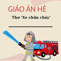 Giáo án dạy hè lớp nhà trẻ: Thơ ‘Xe chữa cháy’