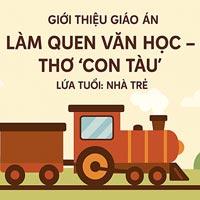 Giáo án dạy hè lớp nhà trẻ: Thơ ‘Con tàu’
