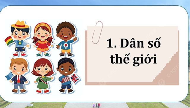 PowerPoint Lịch sử - Địa lí 5 Dân số và các chủng tộc trên thế giới