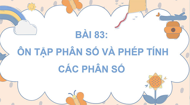 PowerPoint Toán 5 Ôn tập về phân số và các phép tính với phân số