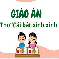 Giáo án: Thơ ‘Cái bát xinh xinh’