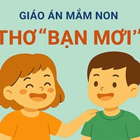 Giáo án: Thơ “Bạn mới”