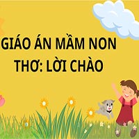 Giáo án: Thơ 'Lời chào'