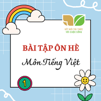 Bài tập hè lớp 1 lên lớp 2 môn Tiếng Việt Kết nối tri thức - Đề 5