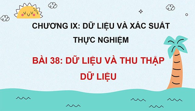 PowerPoint Toán 6 Dữ liệu và thu thập dữ liệu