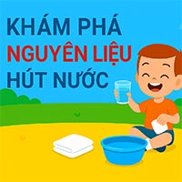 Giáo án Steam: Khám phá nguyên liệu hút nước 