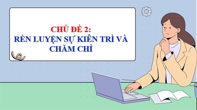 Rèn luyện sự kiên trì và chăm chỉ