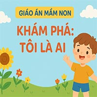 Giáo án: Khám phá tôi là ai