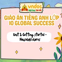 Giáo án tiếng Anh 10 Unit 1: Getting started – Household chores