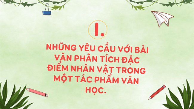 Viết bài văn phân tích đặc điểm nhân vật