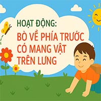 Giáo án: Vận động ‘Bò về phía trước có mang vật trên lưng’