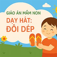 Giáo án: Dạy hát 'Đôi dép'