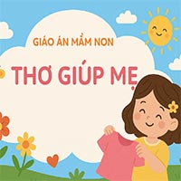 Giáo án: Thơ ‘Giúp mẹ’